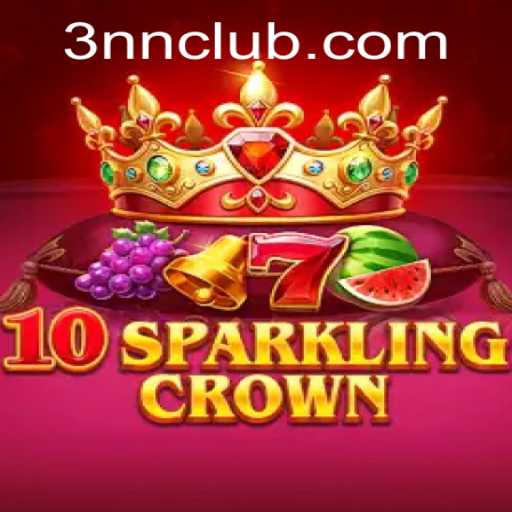 An In-Depth Guide to 10SparklingCrown and its Unique Gameplay Utilizing '3NN' Mechanics
