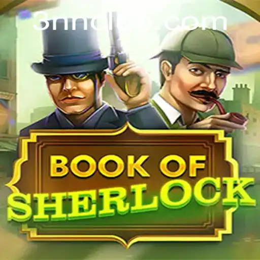 Unveiling the Mystique of BookOfSherlock: A Modern Gaming Adventure