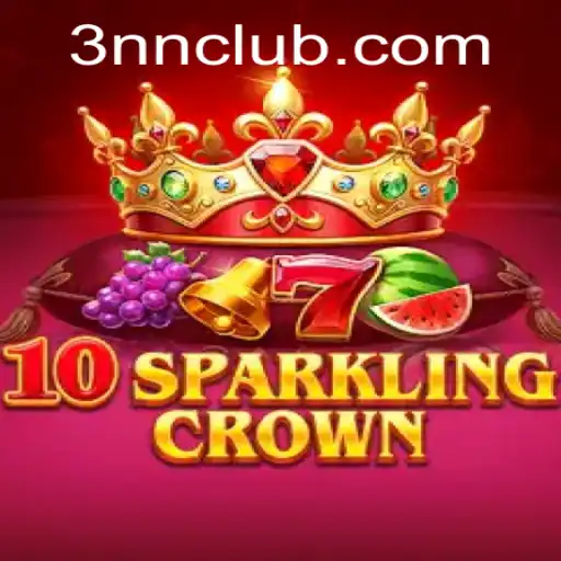 An In-Depth Guide to 10SparklingCrown and its Unique Gameplay Utilizing '3NN' Mechanics